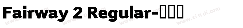 Fairway 2 Regular字体转换